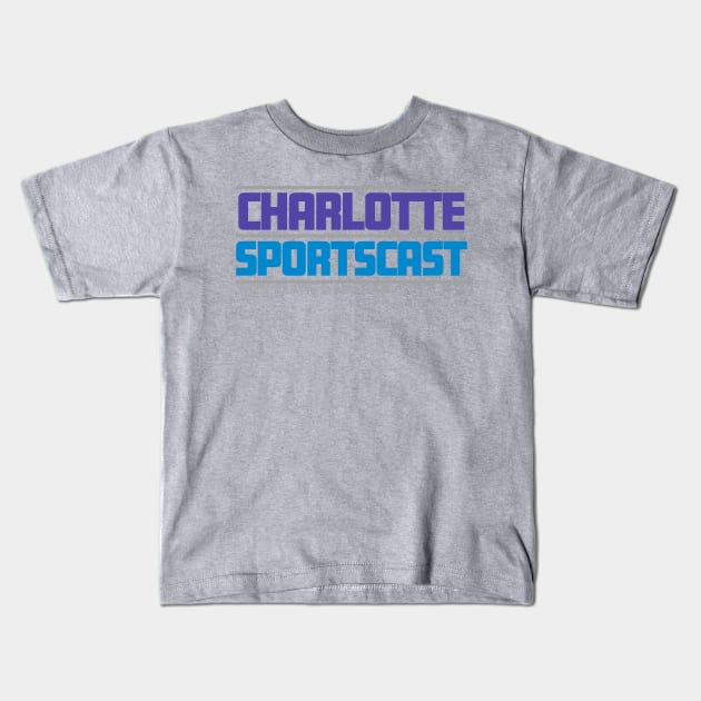 Charlotte Sportscast Kids T-Shirt by CinemaShelf